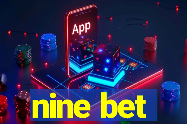 nine bet