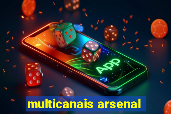 multicanais arsenal