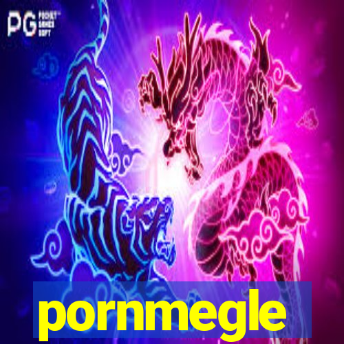 pornmegle