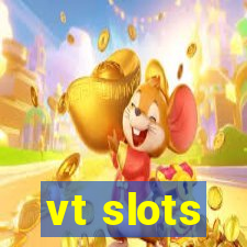 vt slots