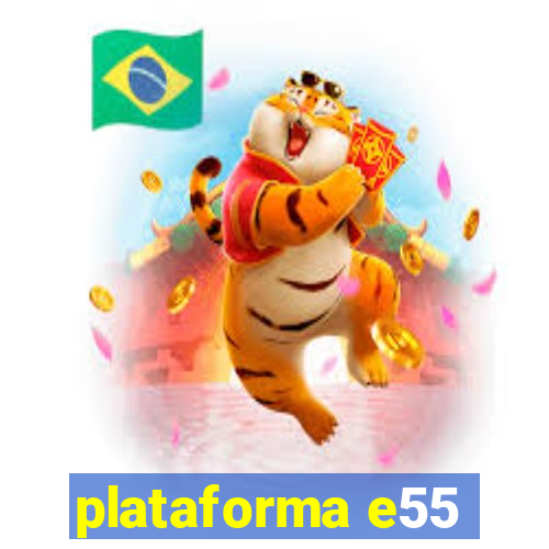 plataforma e55