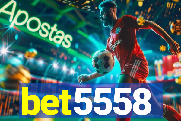 bet5558