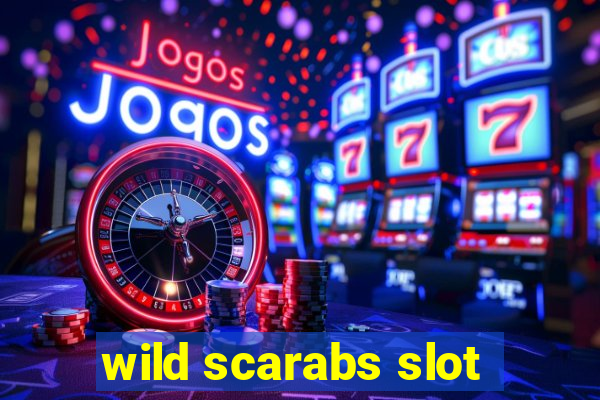 wild scarabs slot