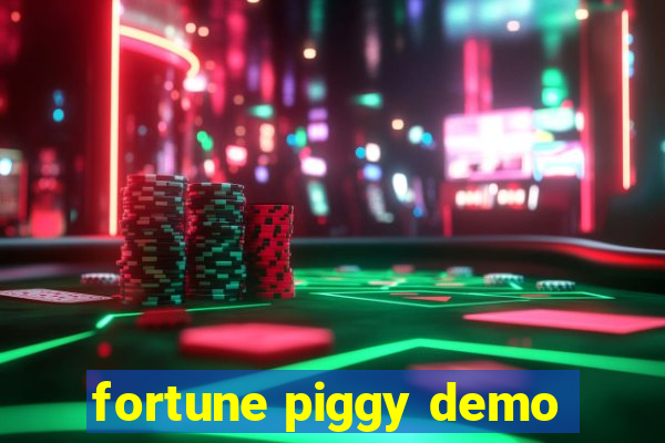 fortune piggy demo