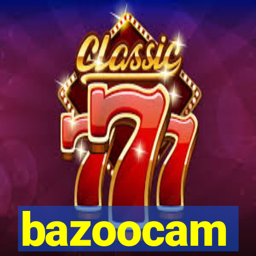 bazoocam