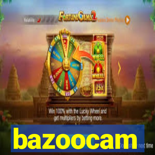 bazoocam