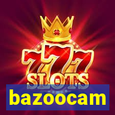 bazoocam