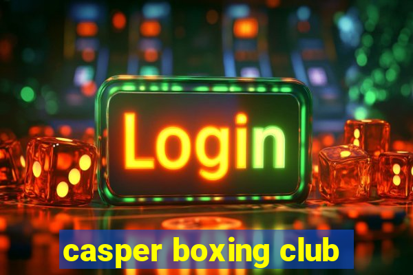 casper boxing club