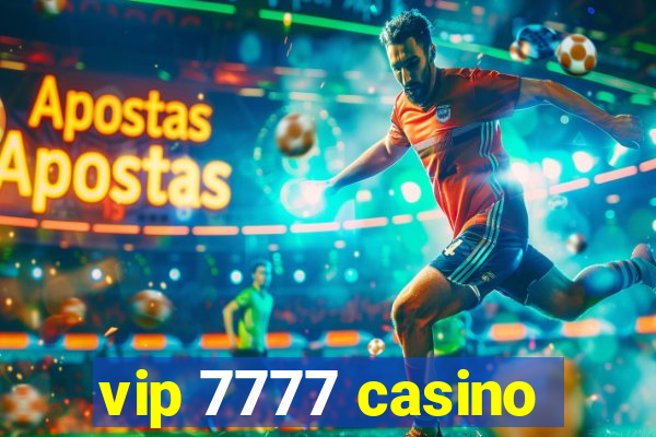 vip 7777 casino