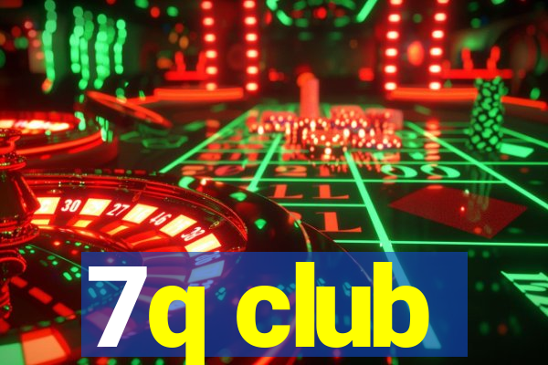 7q club