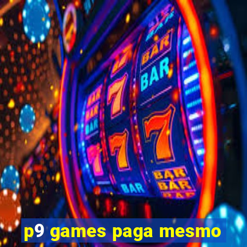 p9 games paga mesmo