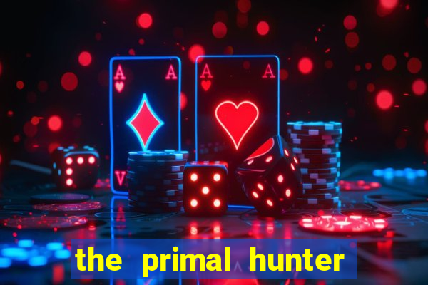 the primal hunter pt br