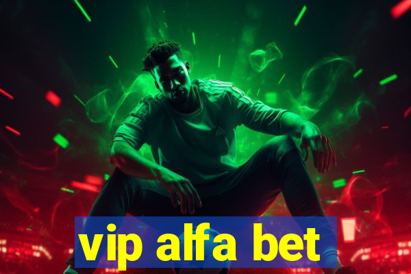 vip alfa bet