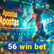 56 win bet