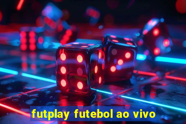 futplay futebol ao vivo