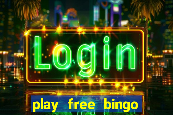 play free bingo games online for fun