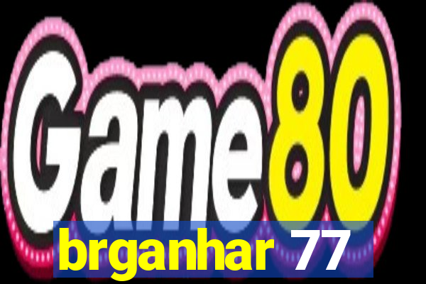 brganhar 77