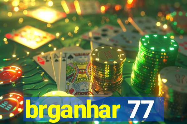 brganhar 77