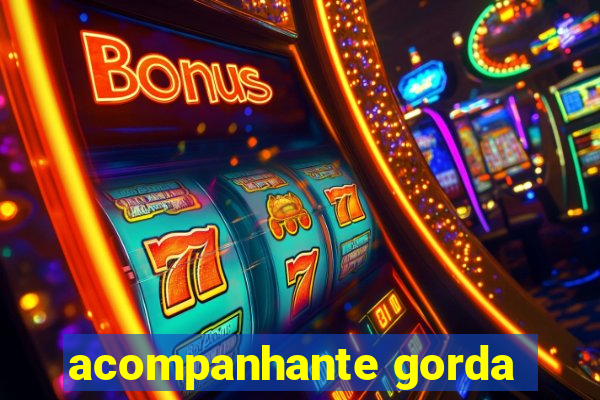 acompanhante gorda