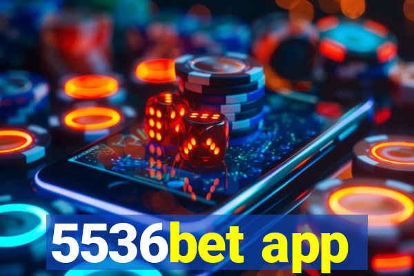 5536bet app