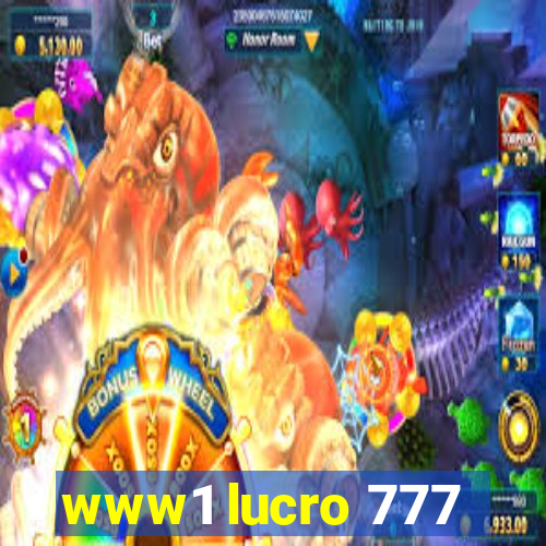 www1 lucro 777