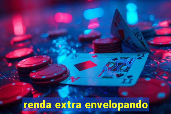 renda extra envelopando