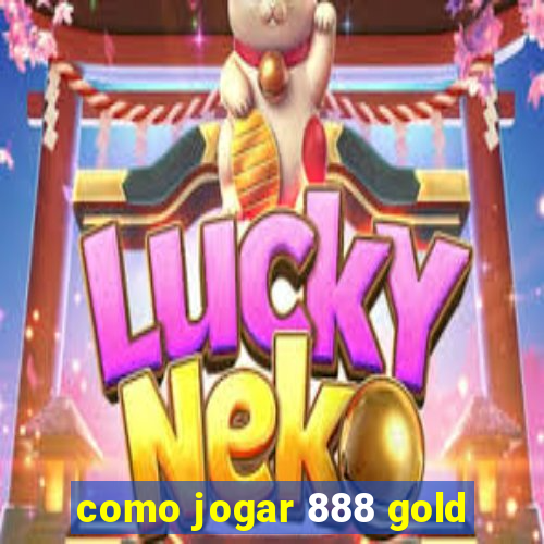 como jogar 888 gold