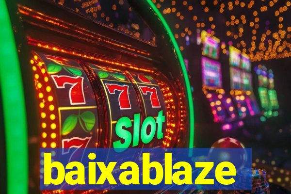 baixablaze