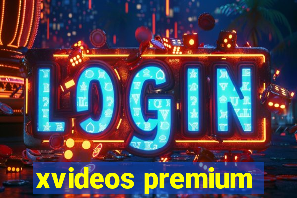 xvideos premium