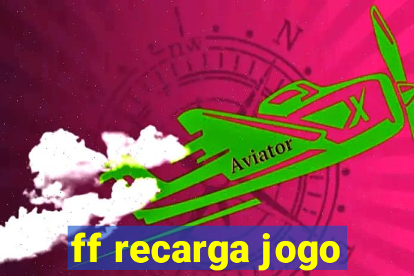 ff recarga jogo