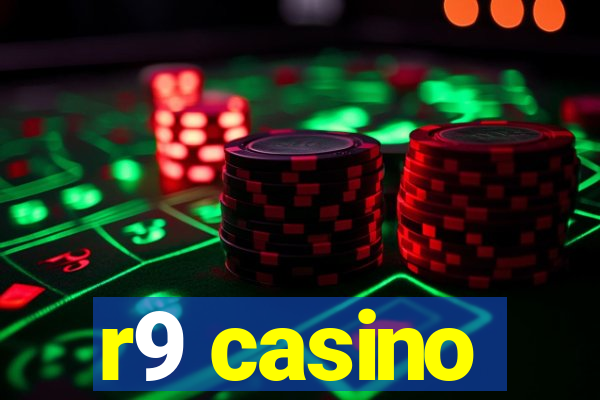 r9 casino