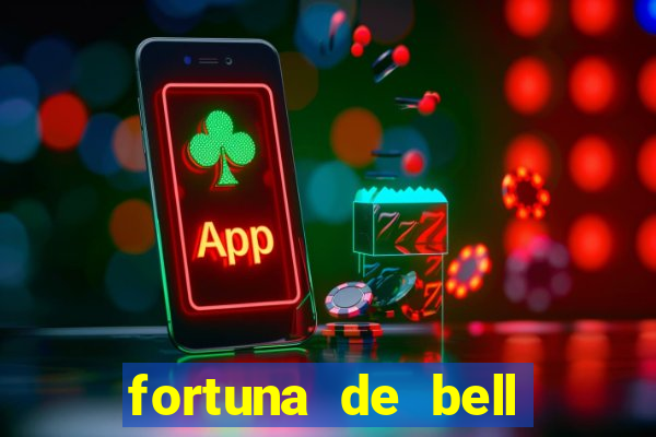 fortuna de bell marques 2024