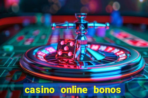 casino online bonos sin deposito