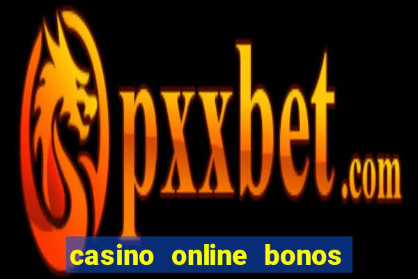 casino online bonos sin deposito