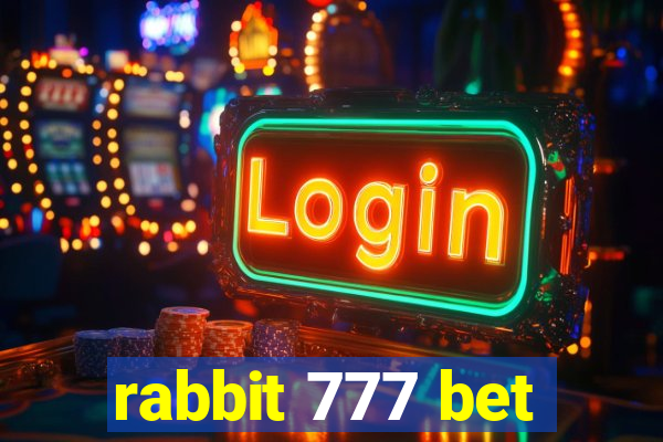 rabbit 777 bet