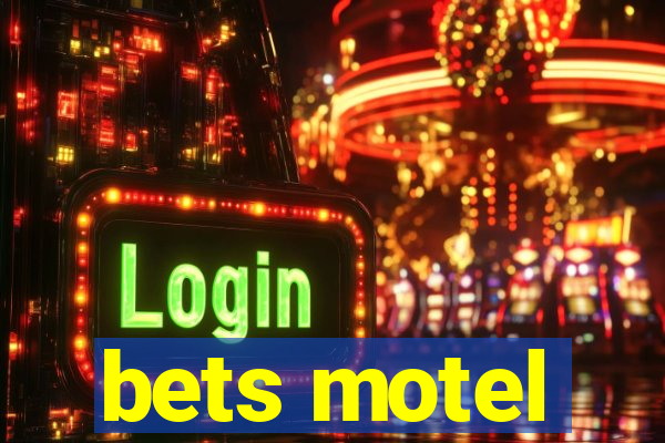 bets motel