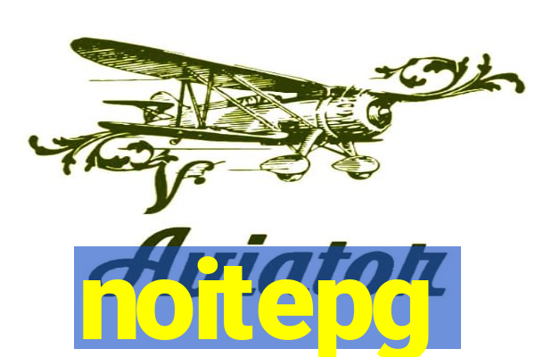 noitepg