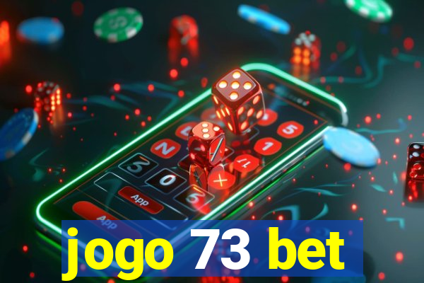 jogo 73 bet