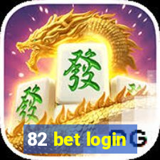 82 bet login