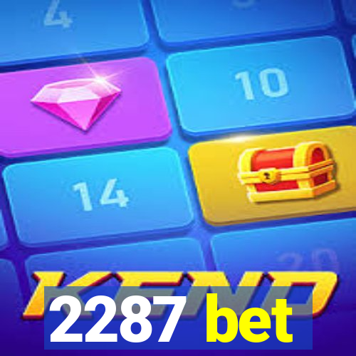 2287 bet