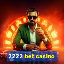 2222 bet casino