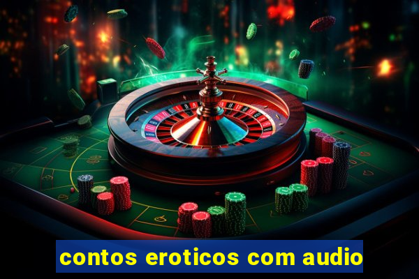 contos eroticos com audio