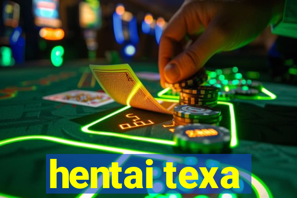 hentai texa