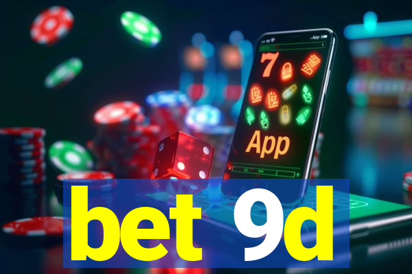 bet 9d