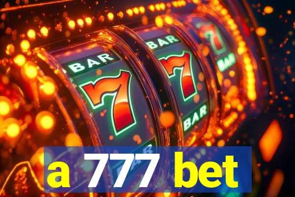 a 777 bet