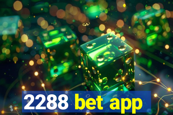 2288 bet app