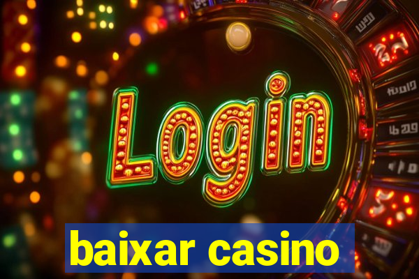 baixar casino