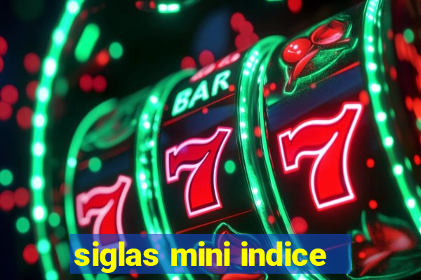 siglas mini indice