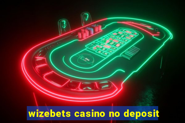 wizebets casino no deposit