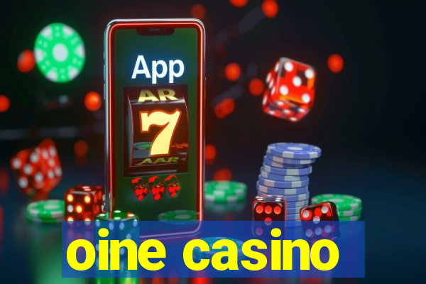 oine casino